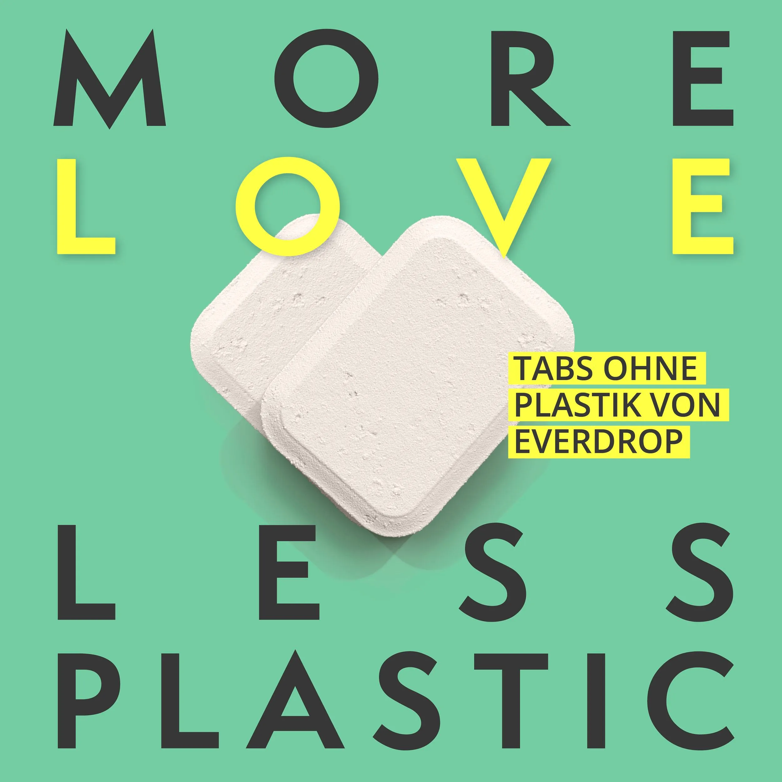 everdrop Paid-Social-Motiv „More love, less plastic"
